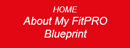 HOME About My FitPRO Blueprint